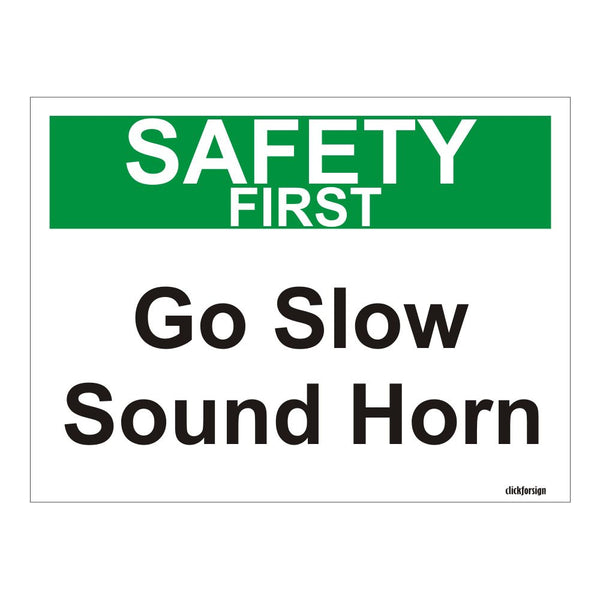 Safety First Go Slow Sound Horn OSHA Safety Sign Board