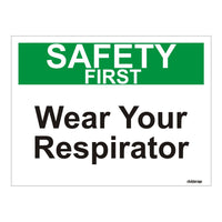 Safety First Wear Your Respirator OSHA Safety Sign Board